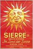 Albert Chavaz, Sierre Wallis-Schweiz Im Land der Sonne Simplon Linie, 1947, poster