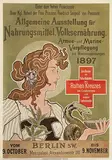 Alfred Liebing, Algemeine Ausstellung für Nahrungsmittel Rothen Kreuzes Berlin, 1897, poster