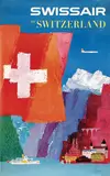 Fritz Bühler, Swissair to Switzerland, 1958, poster