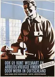 Advertising Agency Gerbo, Ook gij kunt welvaart en arbeidsvreugde vinden door werk in Duitschland, 1942, poster