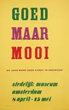 Willem Sandberg, Goed Maar Mooi