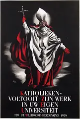 Karel Thole, Katholieken- voltooit zijn werk in uw eigen universiteit, 1939, poster