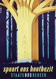 Koen van Os, Staatsbosbeheer spaart ons houtbezit, poster
