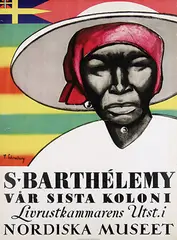 Nordiska Museet S. Barthélemy var sista koloni by Torsten Schonberg (1882-1970, 1934, poster, sold Dec 2015