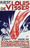 Henri C. Pieck, Kiest Louis de Visser Stemt voor de Communistische Internationale, 1929, poster