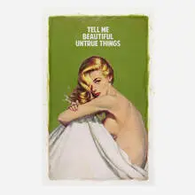 The Connor Brothers, Tell Me Beautiful Untrue Things, 2021, giclée in colors with screenprinted varnish