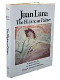 Santiago Albano Pilar by Juan Luna: The Filipino as Painter, Copyright 1980 by Eugenio Lopez Foundation, Inc. Metro Manila, Philippines Hardcover, sold Jul 2017