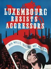 A. T. Peel, Luxembourg Resists Aggressors, poster