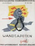 Rijksakademie Wandtapijten by Gisèle van Waterschoot van der Gracht, poster, sold Jun 2014