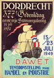 Louis Akkermans, Dordrecht 377e Gedenkdag D.A.W.E.T. Tentoonstelling voor Handel en Industrie, 1949, poster