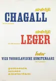 Chagall Leger Vier Yougoslavische Kunstenaars by Willem Sandberg, 1956, poster, sold Dec 2013