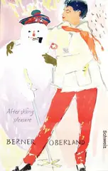 Hans A. Falk, Berner Oberland After skiing pleasure, 1954, poster