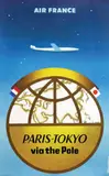 Roger Excoffon, Air France Paris-Tokyo via the Pole, 1958, poster