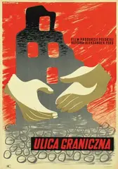 Eryk Lipiński, Movie: "Ulica Graniczna" (Border Street), 1948, poster
