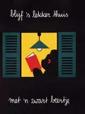 Dick Bruna, blijf 's lekker thuis met 'n zwart beertje, 1963, poster