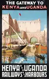 W.H.M. Paterson, The Gateway to Kenya and Uganda, poster