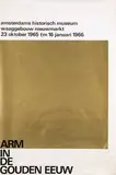 Arm in de Gouden Eeuw by Willem H. Crouwel, 1966, poster, sold Nov 2011