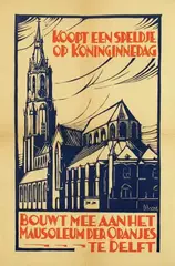 Dirk Boode, Bouwt mee aan het Mausoleum der Oranjes te Delft, 1920, poster