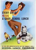 Charlie Johnson, Every child needs a good school lunch, 1944, poster