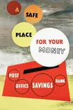 H. A. Rothholz, Post Office Savings Bank A safe place for your money, 1946, poster