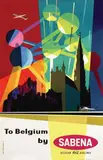 G. vanden Eynde & C. Pub, To Belgium by Sabena, poster