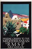 Frank Newbould, Holiday Cruises to the Mediterranean by R.M.S.P. "Arcadian", 1924, poster