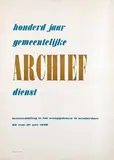 Willem Sandberg, honderd jaar gemeentelijke Archief dienst
