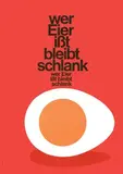 Cornelius van Velsen, Wer Eier ißt bleibt schlank