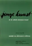 Willem H. Crouwel, jonge kunst uit de collectie dotremont-brussel