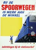 Bij de Spoorwegen is werk aan de winkel by Reyn Dirksen, poster, sold Nov 2008