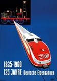 Joachim Faber, 125 Jahre Deutsche Eisenbahnen, poster