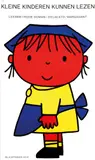 Dick Bruna, Kleine kinderen kunnen lezen