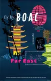 B.O.A.C Far East by Dick Negus & Philip Sharland, 1954, poster, sold Dec 2007