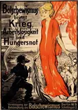 Walter Schnackenberg, Bolschewismus bringt Krieg, 1918, poster