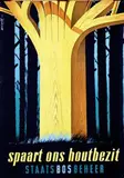 Os Koen van, spaart ons houtbezit, poster
