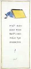 Met een goed boek bent u een héle tijd onder dak by Jo Spier, poster, sold May 2005