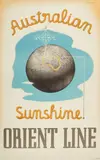 Joy Williams, AUSTRALIAN SUNSHINE, ORIENT LINE