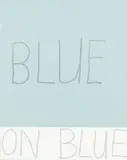 John Reynolds, Blue on Blue