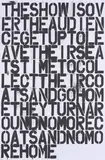Felix Gonzalez-Torres und Christopher Wool, Ohne Titel (The Show Is Over), 1993/2018-19, Offset auf leichtem Karton