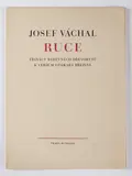 Josef Vácha, Ruce ("Hands")