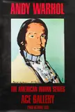 Andy Warhol, The American Indian Series, Ace Gallery, 1977, Offset lithographic poster in colors on wove paper