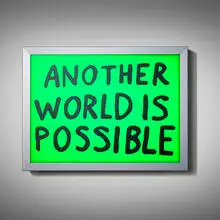 Sam Durant, Another World is Possible, 2022, screenprint on translucent film, lightbox