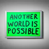 Sam Durant, Another World is Possible, 2022, screenprint on translucent film, lightbox