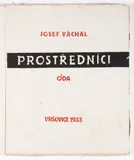 Josef Vácha, Intermediaries