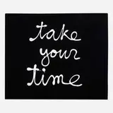 Ben Vautier, Take Your Time, 1998, acrylic on canvas board
