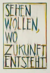 Robert Wilson, Sehen wollen, wo Zukunft entsteht, 2000, Inkjet-Print auf SCHOELLERSHAMMER 4R (Trockenstempel)