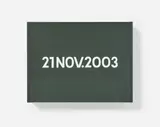 On Kawara, "21 NOV. 2003", 2003, Acryl auf Leinwand, mit beiliegenden Zeitungsausschnitt von Freitag den 21. November 2003, in originalem Karton