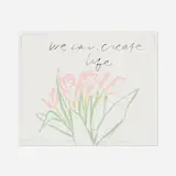 Corita Kent, we can create life without war