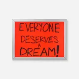 Sam Durant, Everyone Deserves A Dream!, 2017, screenprint on translucent film, lightbox