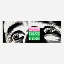 You're Right and You Know It (And So Should Everyone Else) by Barbara Kruger, 2010, offset lithograph in colors, sold Feb 2025